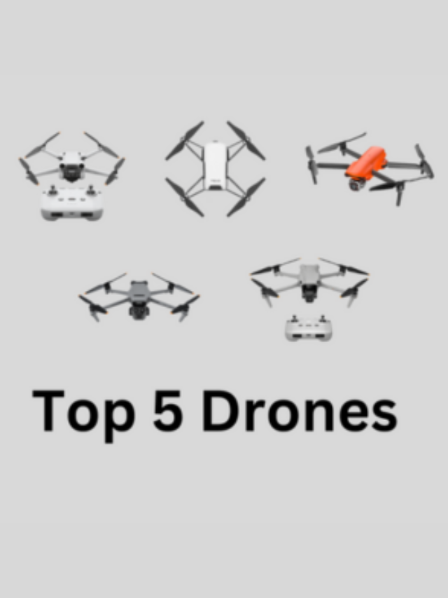 Top 5 Best drones, 2023
